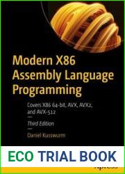 Modern X86 Assembly Language Programming Covers X86 64-bit, AVX, AVX2, and AVX-512, 3rd Edition