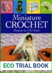 Miniature Crochet Projects in 1/12 Scale