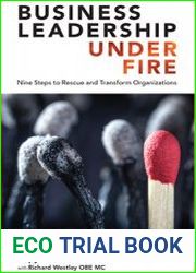 Business Leadership Under Fire Nine Steps to Rescue and Transform Organizations