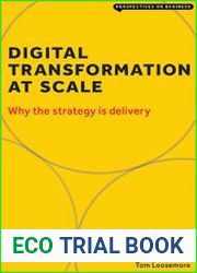 Digital Transformation at Scale Why the Strategy Is Delivery, 2nd Edition