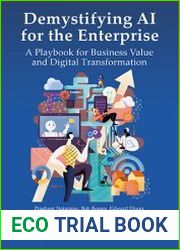 Demystifying AI for the Enterprise A Playbook for Business Value and Digital Transformation