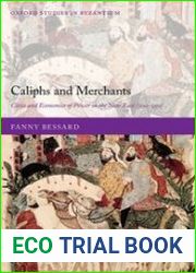 Caliphs and Merchants. Cities and Economies of Power in the Near East (700-950)