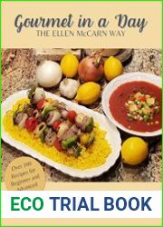 Gourmet In a Day The Ellen McCarn Way