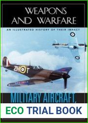 Military Aircraft, 1919-1945 An illustrated history of their impact (Weapons and Warfare)