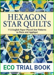 Hexagon Star Quilts 113 English Paper-Pieced Star Patterns to Piece and Applique