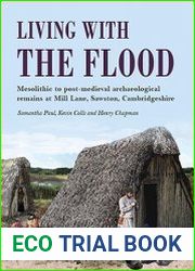 Living with the Flood Mesolithic to post-medieval archaeological remains at Mill Lane, Sawston, Cambridgeshire
