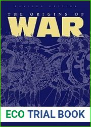 The Origins of War From the Stone Age to Alexander the Great