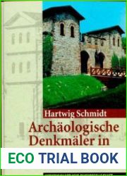 Archaologische Denkmaler in Deutschland - rekonstruiert und wieder aufgebaut