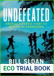 Undefeated America|s Heroic Fight for Bataan and Corregidor