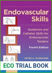 Endovascular Skills Guidewire and Catheter Skills for Endovascular Surgery, 4th Edition