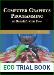 Computer Graphics Programming in OpenGL Using C++, Third Edition