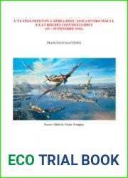 L’Ultima Offensiva Aerea Dell’Asse Contro Malta e la Crisi dei Convogli Libici (10-30 Ottobre 1942)