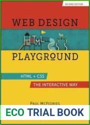 Web Design Playground HTML + CSS the Interactive Way, 2nd Edition (Final Release)