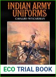 Indian Army Uniforms Under the British From the 18th Century to 1947