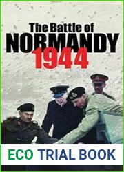 The Battle of Normandy 1944