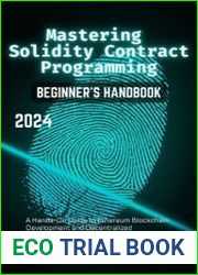 Mastering Solidity Contract Programming A Hands-On Guide to Ethereum Blockchain Development and Decentralized Applications