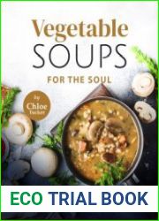 Vegetable Soups for the Soul
