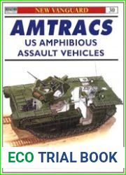 Osprey New Vanguard 30 - Amtracs US Amphibious Assault Vehicles