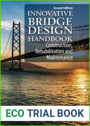 Innovative Bridge Design Handbook Construction, Rehabilitation and Maintenance, 2nd Edition