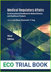 Medical Regulatory Affairs An International Handbook for Medical Devices and Healthcare Products, Third Edition