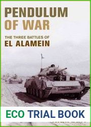 Pendulum of War The Three Battles of El Alamein