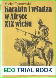 Karabin i wladza w Afryce XIX wieku. Panstwa i armie Samoriego i Kenedugu oraz ich analogie europejskie