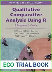 Qualitative Comparative Analysis Using R A Beginner|s Guide