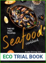 The So-Fish-ticated Seafood Cookbook