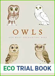Owls Our Most Enchanting Bird