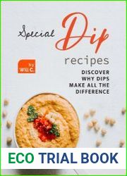 Special Dip Recipes Discover Why Dips Make All the Difference