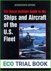 The Naval Institute Guide to the Ships and Aircraft of the U.S. Fleet, 17-th Edition
