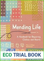 Mending Life A Handbook for Repairing Clothes and Hearts