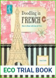 Doodling in French How to Draw with Joie de Vivre