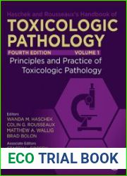 Haschek and Rousseaux|s Handbook of Toxicologic Pathology, Volume 1 Principles and Practice of Toxicologic Pathology 4th Edition