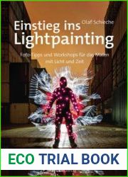 Einstieg ins Lightpainting Foto-Tipps und Workshops fur das Malen mit Licht und Zeit