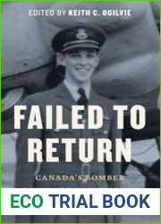 Failed to Return Canada|s Bomber Command Sacrifice in the Second World War