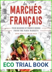 Les Marches Francais Four Seasons of French Dishes from the Paris Markets