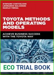 Toyota Methods and Operating Models Achieve Business Success with the Toyota Way