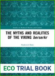 The Myths and Realities of the Viking Berserkr