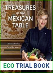 Pati Jinich Treasures of the Mexican Table Classic Recipes, Local Secrets