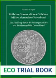 Bluh im Glanze dieses Gluckes, bluhe, deutsches Vaterland. Ein Streifzug durch die Munzgeschichte der Bundesrepublik Deutschland