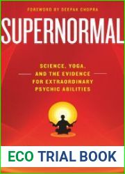 Supernormal science, yoga, and the evidence for extraordinary psychic abilities