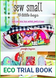 Sew Small 19 Little Bags Stash Your Coins, Keys, Earbuds, Jewelry & More