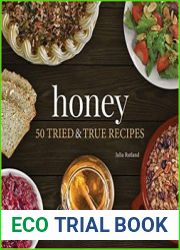 Honey 50 Tried & True Recipes