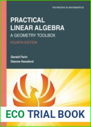 Practical Linear Algebra A Geometry Toolbox, 4th Edition