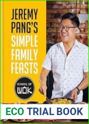 Jeremy Pang|s School of Wok Simple Family Feasts