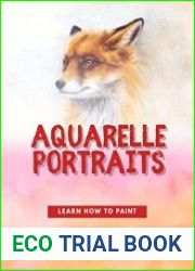 Aquarelle Portraits Learn How To Paint A Variety Of Ages And Ethnicities