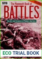 The Mammoth Book of Battles The Art and Science of Modern Warfare