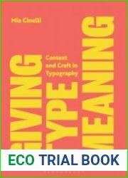 Giving Type Meaning Context and Craft in Typography