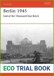 Osprey Campaign 159 - Berlin 1945. End of the Thousand Year Reich